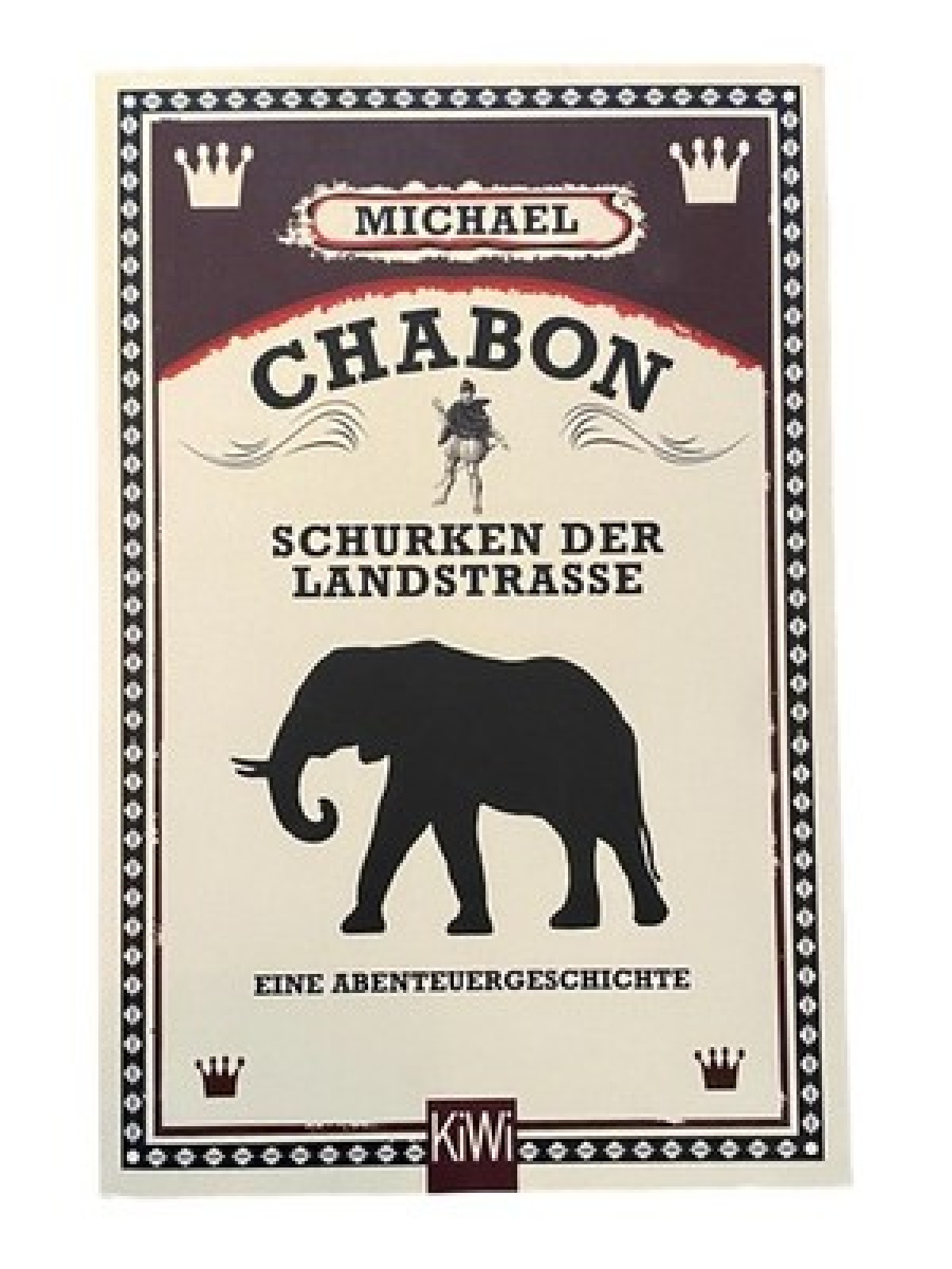 2110 Michael Chabon SCHURKEN DER LANDSTRASSE EINE ABENTEUERGESCHICHTE