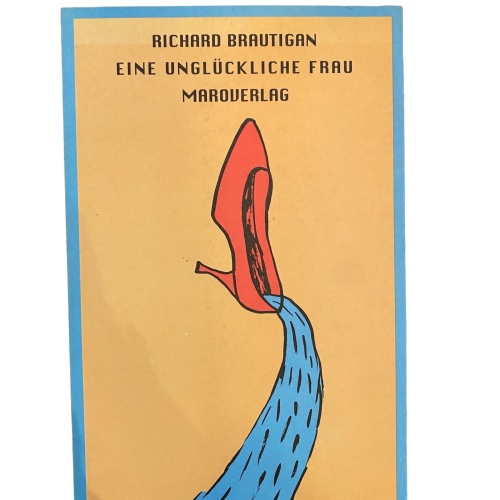 3090 Richard Brautigan EINE UNGLÜCKLICHE FRAU EINE REISE