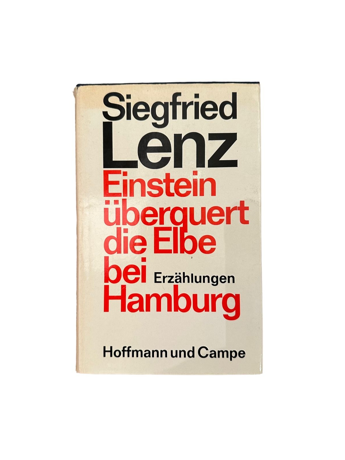 7057 Siegfried Lenz EINSTEIN ÜBERQUERT DIE ELBE BEI HAMBURG - ERZÄHLUNGEN HC