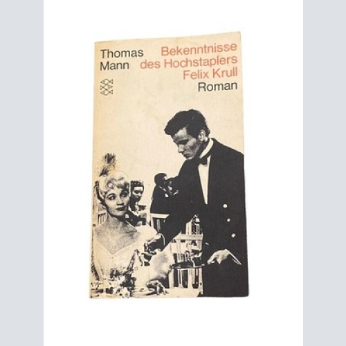 4682 Thomas Mann BEKENNTNISSE DES HOCHSTAPLERS FELIX KRULL: DER MEMOIREN 1.TEIL