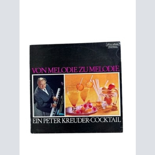 Vom Melodie zu Melodie. Ein Peter Kreuder-Cocktail