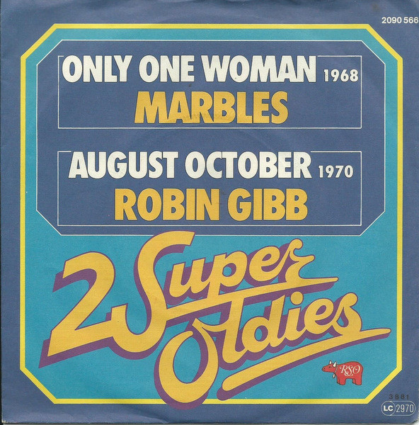 7", Single Marbles (3) / Robin Gibb - Only One Woman / August October
